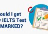 Unexpected Results in IELTS? Should You Get Your IELTS Test Remarked? Unexpected Results in IELTS - Should You Get Your IELTS Test Remarked