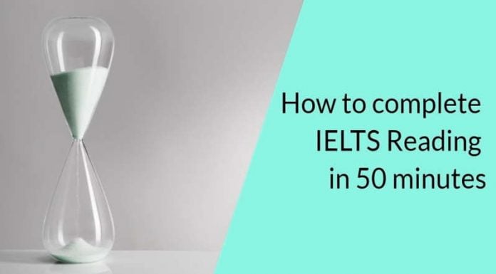 3 Secrets to Complete IELTS Reading in 50 Minutes to Get a 7 or 8 Band Score