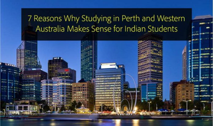 7 Reasons Why Studying in Perth and Western Australia Makes Sense for Indian Students