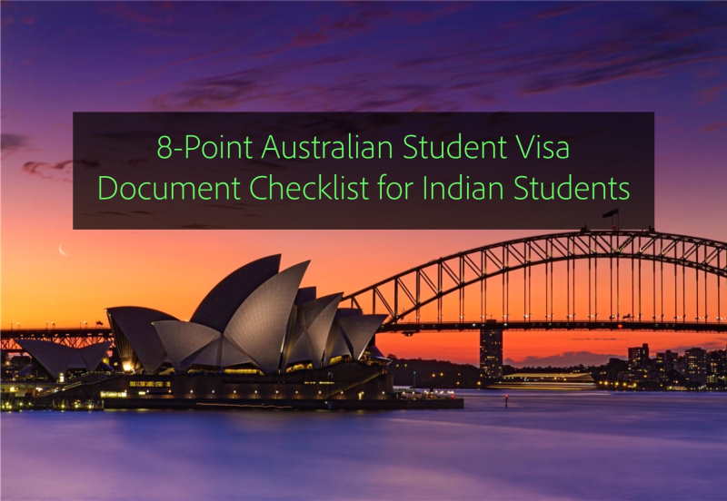 8 point australia student visa document checklist for indian students