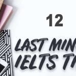 last minute IELTS LRW tips for 7-8 band score